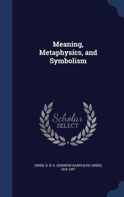 Meaning, Metaphysics, and Symbolism