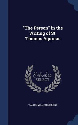 The Person in the Writing of St. Thomas Aquinas