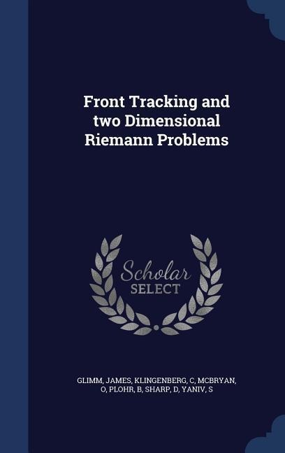 Front Tracking and two Dimensional Riemann Problems