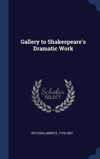 Gallery to Shakespeare's Dramatic Work