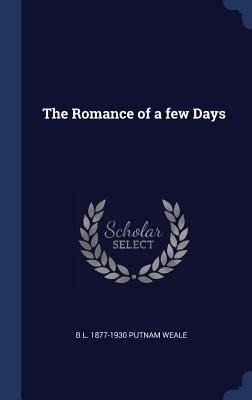 The Romance of a few Days
