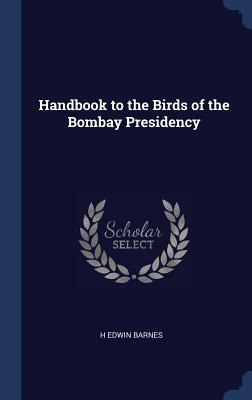 Handbook to the Birds of the Bombay Presidency
