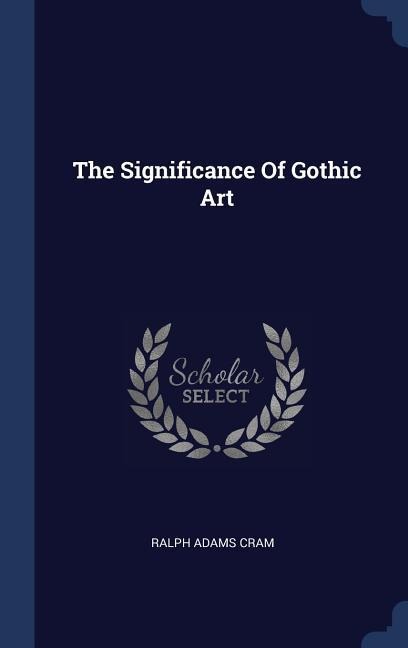 The Significance Of Gothic Art