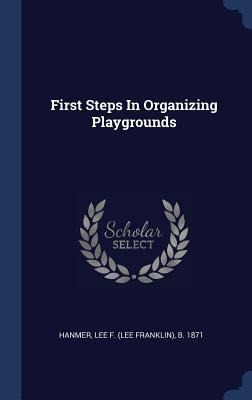 First Steps In Organizing Playgrounds