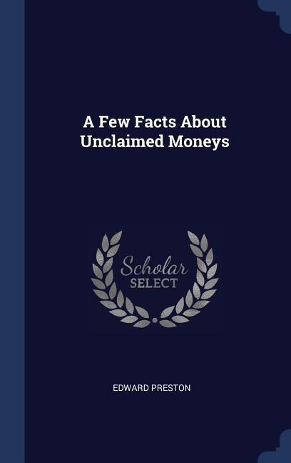 A Few Facts About Unclaimed Moneys