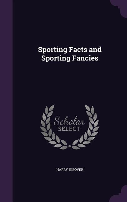 Sporting Facts and Sporting Fancies