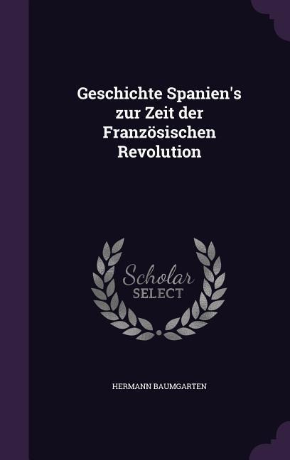 Geschichte Spaniens zur Zeit der Französischen Revolution