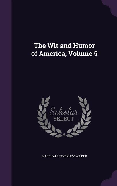 The Wit and Humor of America, Volume 5