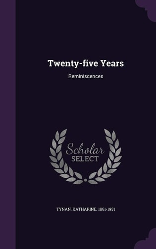 Twenty-Five Years Reminiscences
