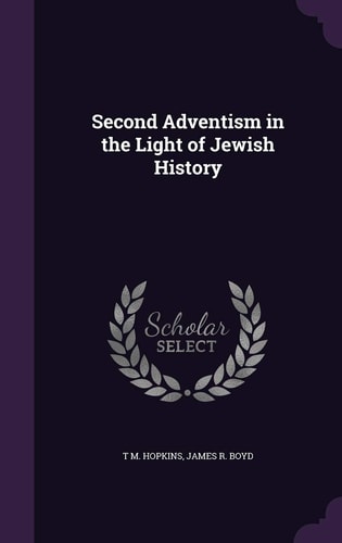 Second Adventism in the Light of Jewish History