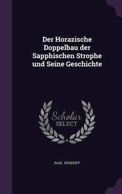 Der Horazische Doppelbau der Sapphischen Strophe und Seine Geschichte