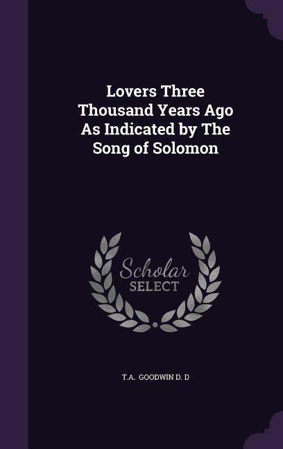 Lovers Three Thousand Years Ago as Indicated by the Song of Solomon