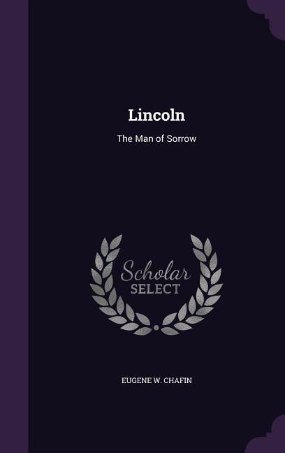Lincoln: The Man of Sorrow