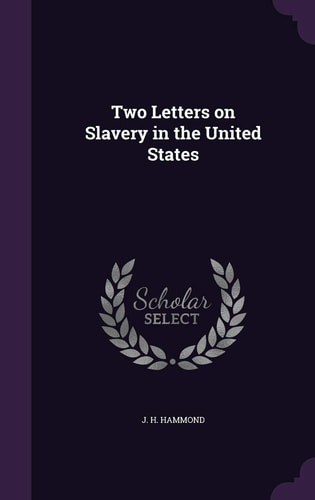 Two Letters on Slavery in the United States