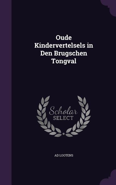 Oude Kindervertelsels in Den Brugschen Tongval