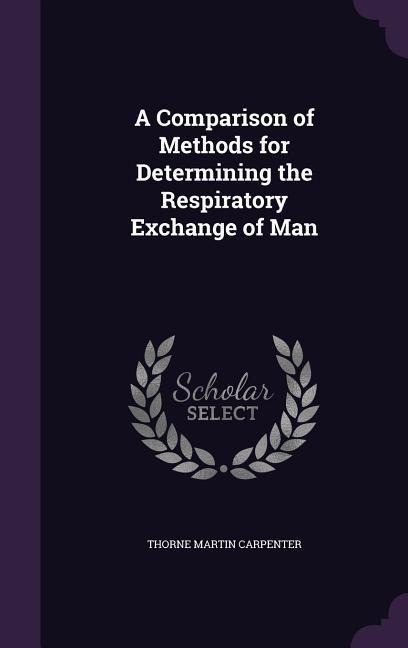 A Comparison of Methods for Determining the Respiratory Exchange of Man
