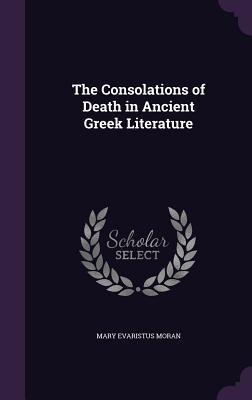 The Consolations of Death in Ancient Greek Literature