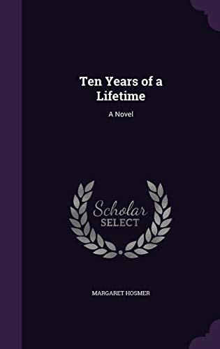 Ten Years of a Lifetime