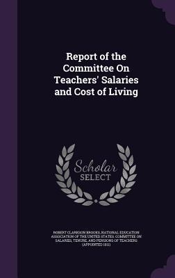 Report of the Committee on Teachers' Salaries and Cost of Living