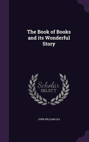 The Book of Books and Its Wonderful Story