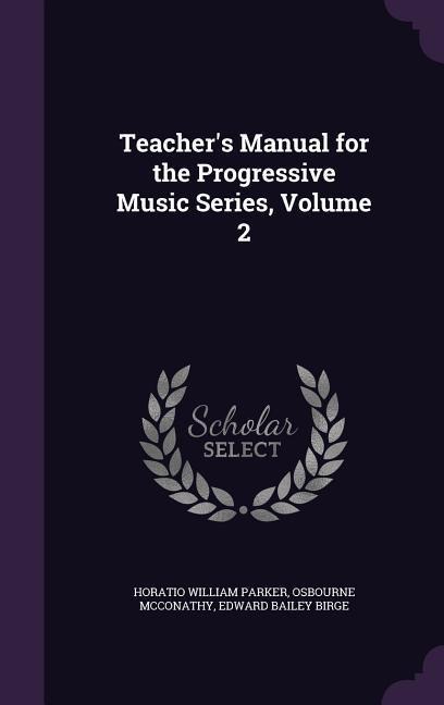 Teachers Manual for the Progressive Music Series, Volume 2