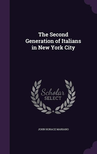 The Second Generation of Italians in New York City