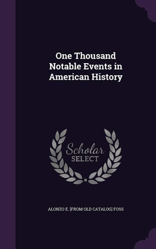 One Thousand Notable Events in American History
