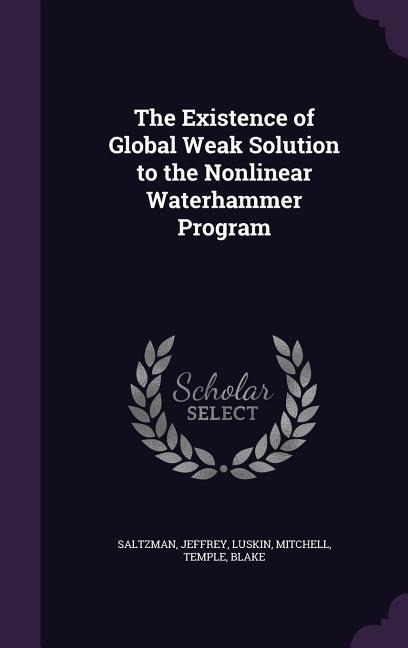 The Existence of Global Weak Solution to the Nonlinear Waterhammer Program