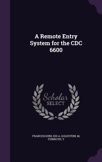 A Remote Entry System for the CDC 6600