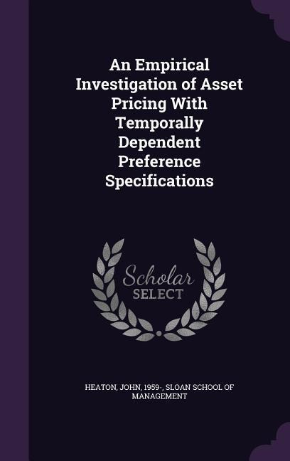 An Empirical Investigation of Asset Pricing With Temporally Dependent Preference Specifications