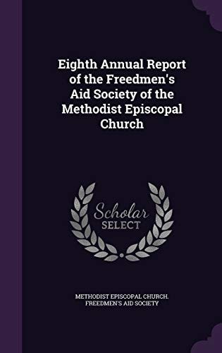Eighth Annual Report of the Freedmen's Aid Society of the Methodist Episcopal Church
