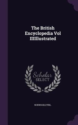 The British Encyclopedia Vol IIIIllustrated