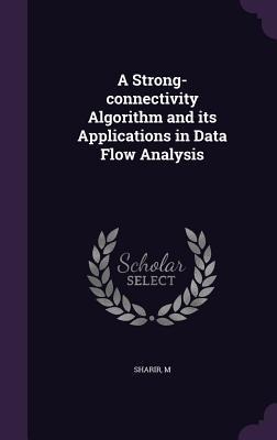 A Strong-connectivity Algorithm and its Applications in Data Flow Analysis