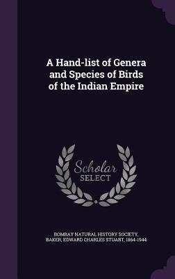 A Hand-list of Genera and Species of Birds of the Indian Empire