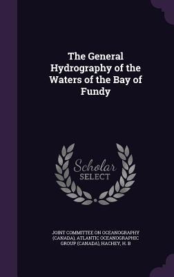 The General Hydrography of the Waters of the Bay of Fundy