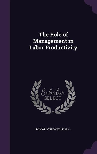 The Role of Management in Labor Productivity
