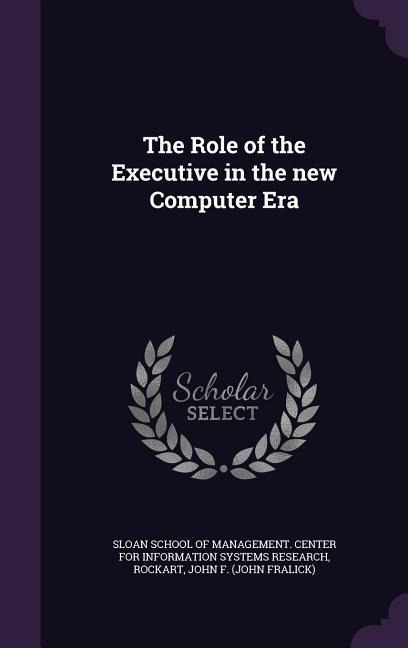 The Role of the Executive in the new Computer Era