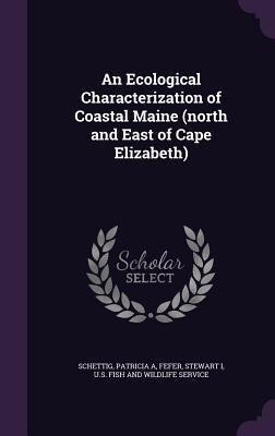An Ecological Characterization of Coastal Maine (north and East of Cape Elizabeth)