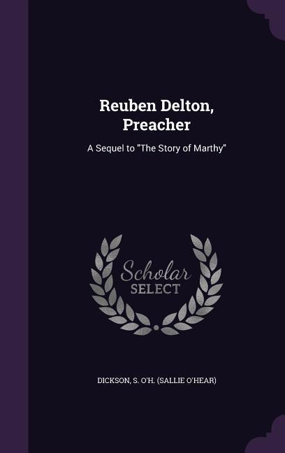 Reuben Delton, Preacher: A Sequel to The Story of Marthy