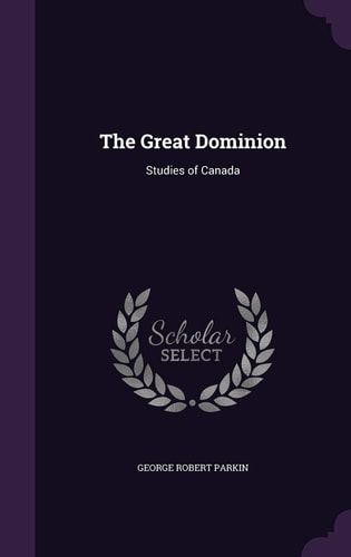 The Great Dominion Studies of Canada