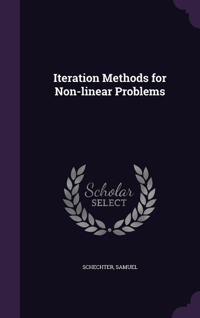 Iteration Methods for Non-linear Problems