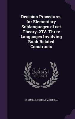 Decision Procedures for Elementary Sublanguages of Set Theory. XIV. Three Languages Involving Rank Related Constructs