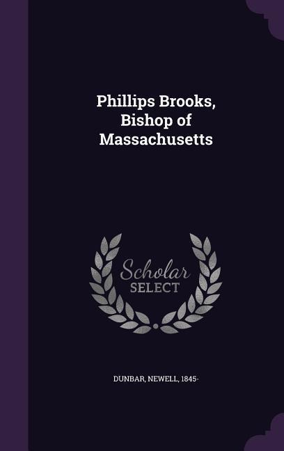 Phillips Brooks, Bishop of Massachusetts