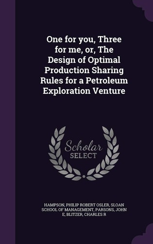 One for You, Three for Me, Or, The Design of Optimal Production Sharing Rules for a Petroleum Exploration Venture