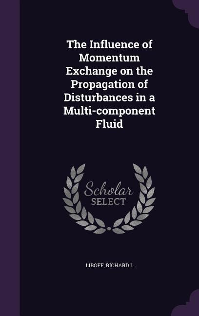 The Influence of Momentum Exchange on the Propagation of Disturbances in a Multi-component Fluid