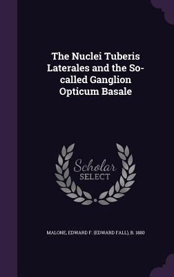 The Nuclei Tuberis Laterales and the So-Called Ganglion Opticum Basale