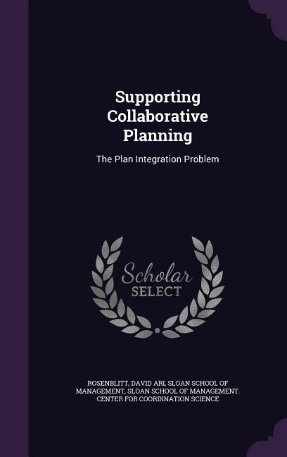 Supporting Collaborative Planning: The Plan Integration Problem