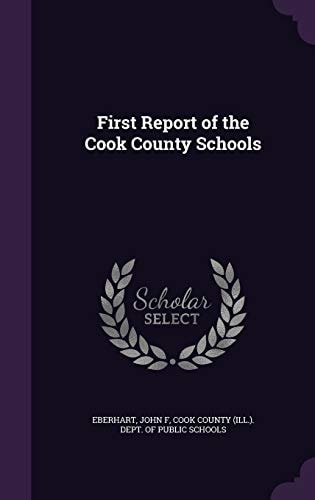 First Report of the Cook County Schools