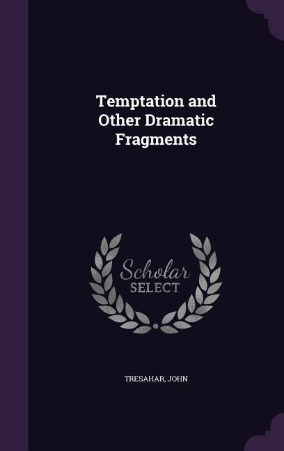 Temptation and Other Dramatic Fragments