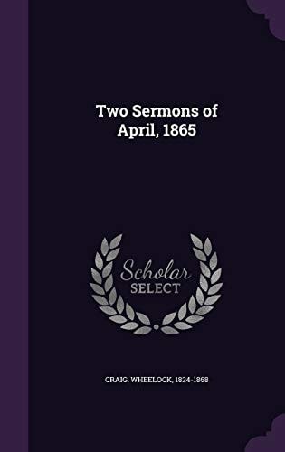 Two Sermons of April, 1865